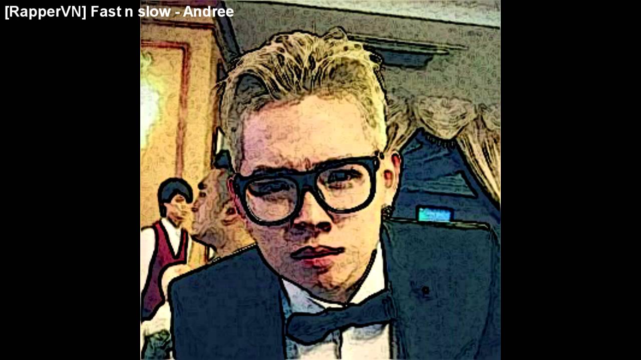 Fast n slow - Andree