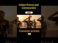 Indian Forces and Commandos 🇮🇳 | भारत के असली हीरो | #india #army #facts #ytshorts #commando #india