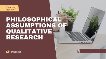 Philosophical Assumptions of Qualitative Research