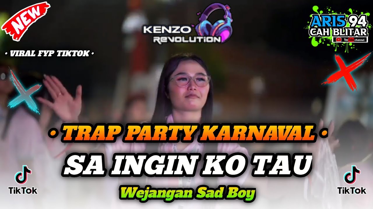 DJ SA INGIN KO TAU • TRAP PARTY KARNAVAL FYP TIKTOK BY KENZO REVOLUTION