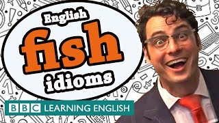 Fish idioms - Learn English idioms with The Teacher