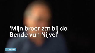 ‘Mijn broer zat bij de Bende van Nijvel’  - RTL NIEUWS