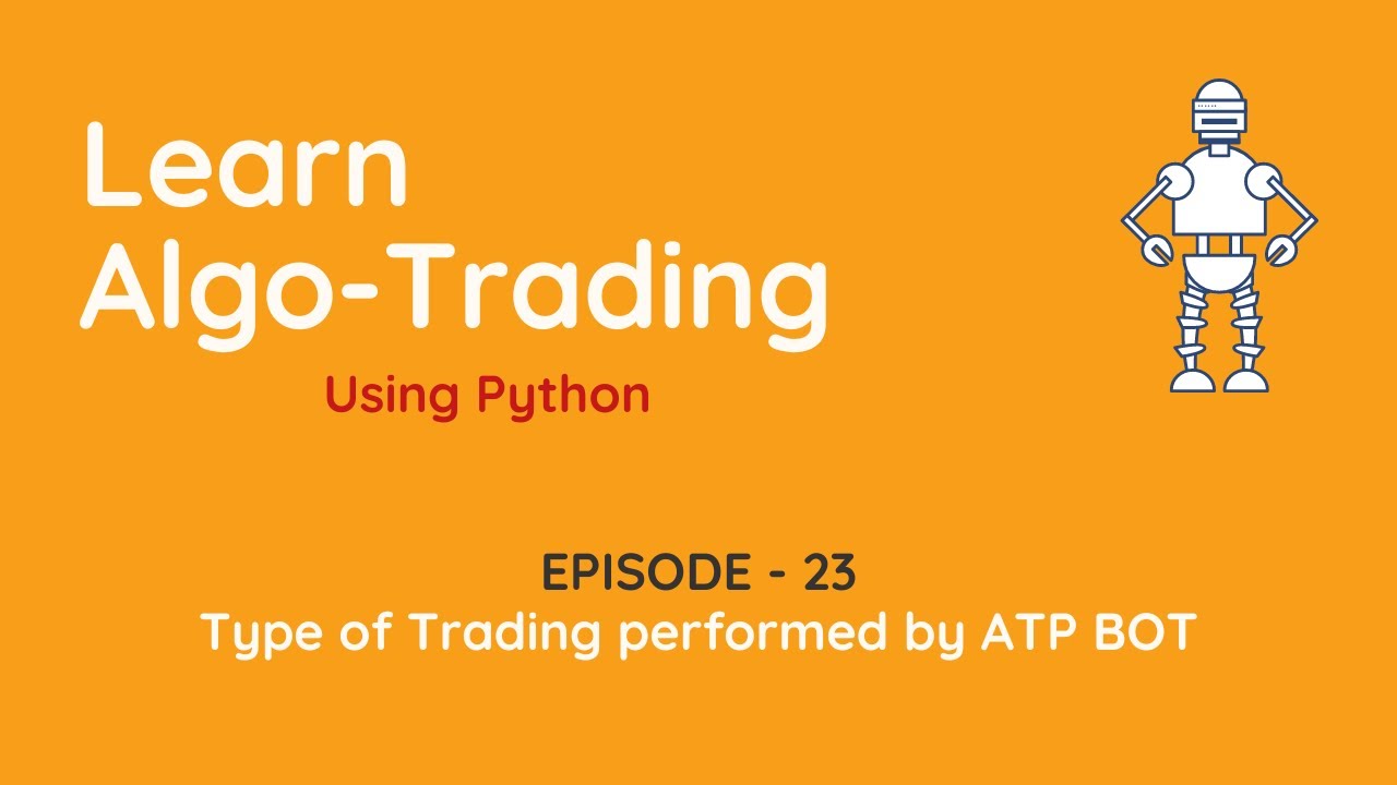 Type of Trading performed by our Python based Algo Trading BOT