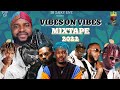 VIBES ON VIBES 2022 PARTY MIXTAPE/ AFROBEATS VIBES MIX 2022/ NAIJA MIX AUGUST 2022/#wizkid#SUGARCANE