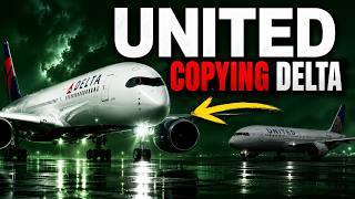 The Real Reason United Airlines Is Suddenly Copying Delta’s Strategy