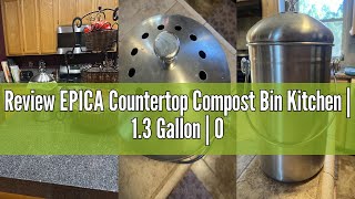 Review EPICA Countertop Compost Bin Kitchen | 1.3 Gallon | Odorless Composting Bin with Carbon Filte