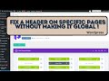 "How to Fix a Header on Specific Pages Without Making It Global Step-by-Step Guide"(+ Free Download)