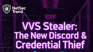 VVS Stealer: The New Ultimate Discord & Credential Thief