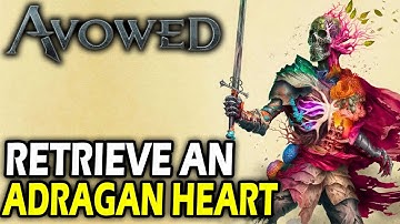 Retrieve an Adragan Heart - The Animancy Method - Avowed