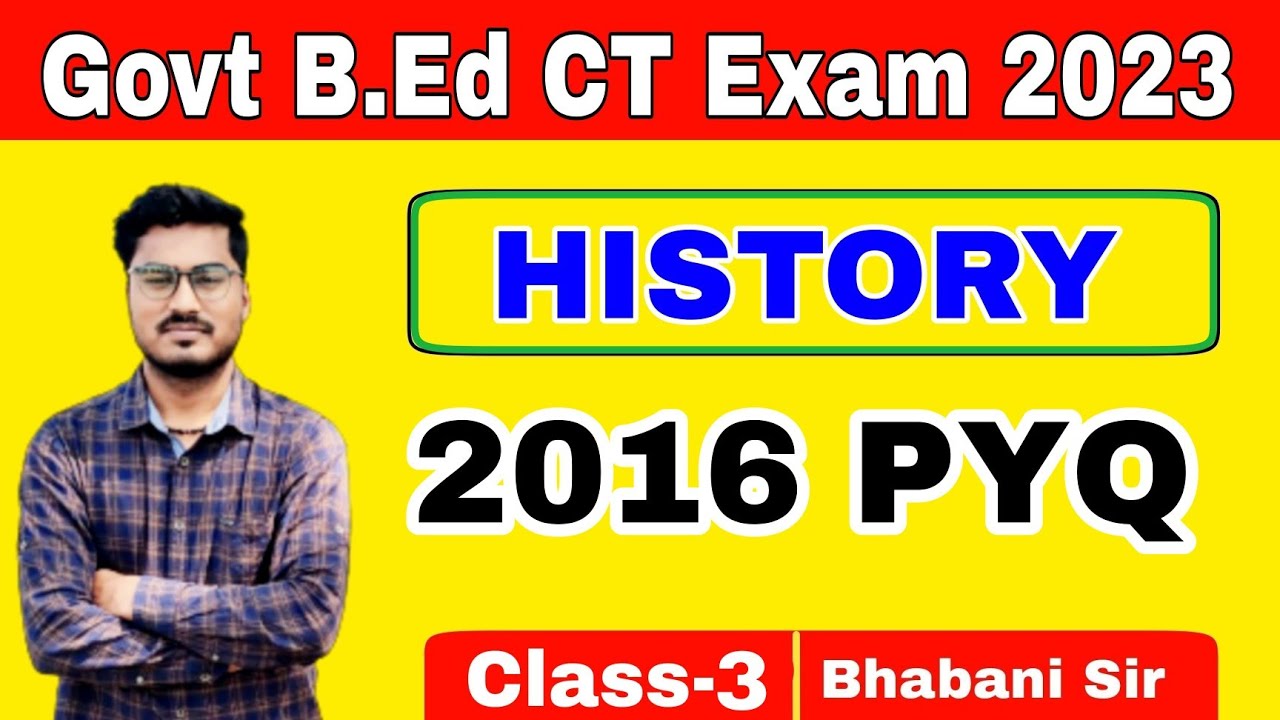 2016 pyq history polity class 3 for utkal ignou govt b ed ct