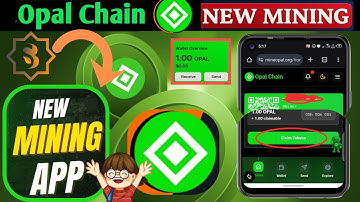 Opal Chain Mining App | How to Create Account & Start Free Mining full process
