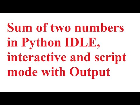P1. Sum of two numbers in Python IDLE with Output
