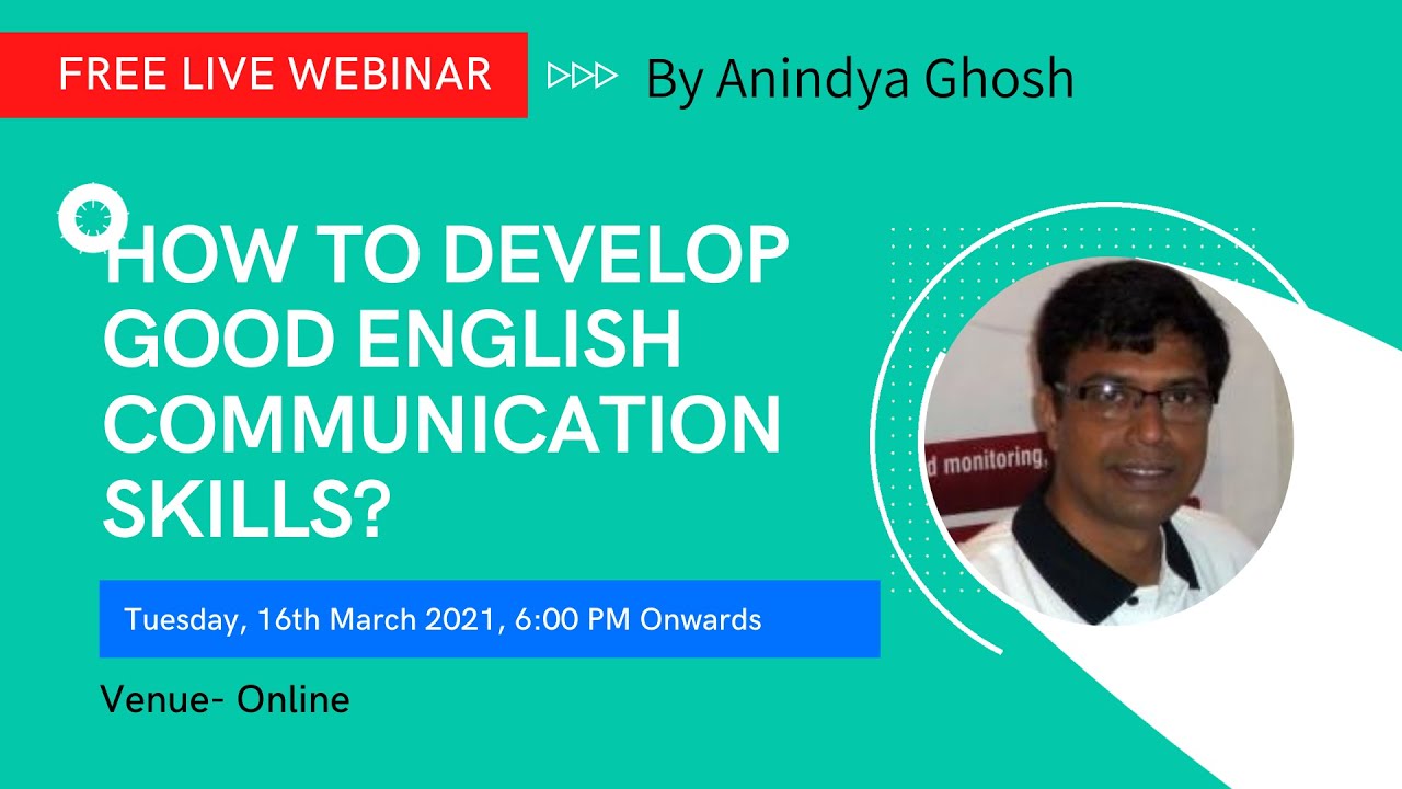 How to Develop Good English Communication Skills | Anindya Ghosh| Free Webinar