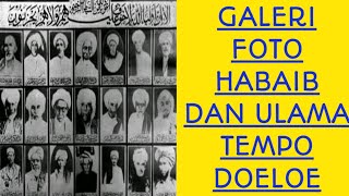 Galeri foto Habaib dan Ulama Tempo Doeloe