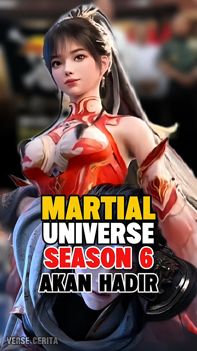 Martial Universe Season 6 Akan Segera Tayang #hiburan #spoiler #martialuniverse
