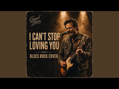I Can't Stop Loving You (Blues Rock)