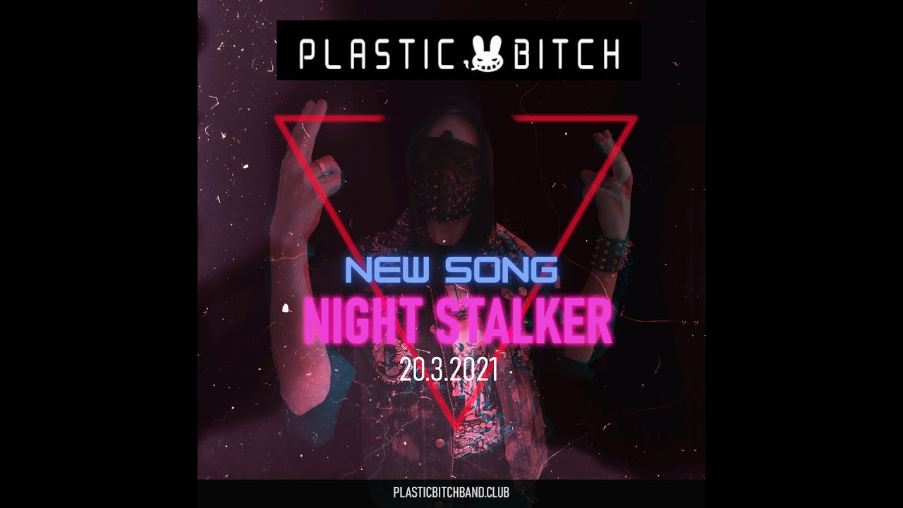 Plastic Bitch - Night Stalker OFFICIAL VIDEO
