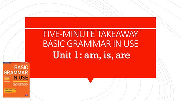 [5분 완성] Unit 1 am, is, are (be 동사) │ 베이직 그래머인유즈 │ Basic Grammar in Use