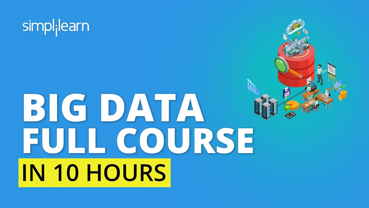 Big Data Tutorial For Beginners | Big Data Full Course | Learn Big Data Step By Step | Simplilearn