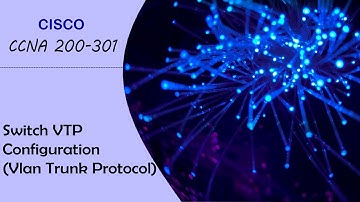 CCNA 200-301 | Switch VTP Configuration