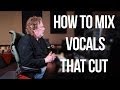 How to Mix Vocals That Cut - Into The Lair #95