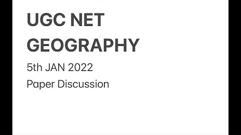 UGC NET GEOGRAPHY 5th Jan,2022 Paper Discussion |ugcnet2022| ugcnetgeopgraphy2022 Shubendu Mukherjee
