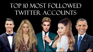 Top 10 Most Followed Twitter Accounts 2009-2019 | Top 100 Twitter Users by Followers.