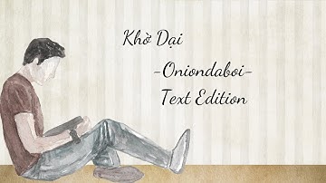Oniondaboi - Khờ Dại (12CHĐ - Ma Kết/Capricorn) (Official Music Video)
