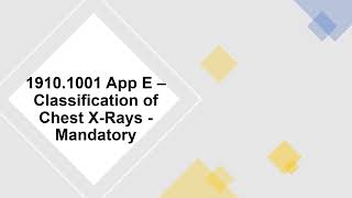OSHA 1910.1001 Appendix E (Subpart Z) - Classification of Chest X-Rays-Mandatory