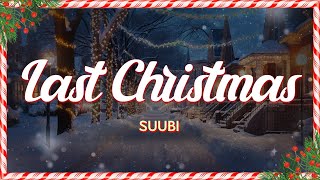 Suubi - Last Christmas (Lyrics)
