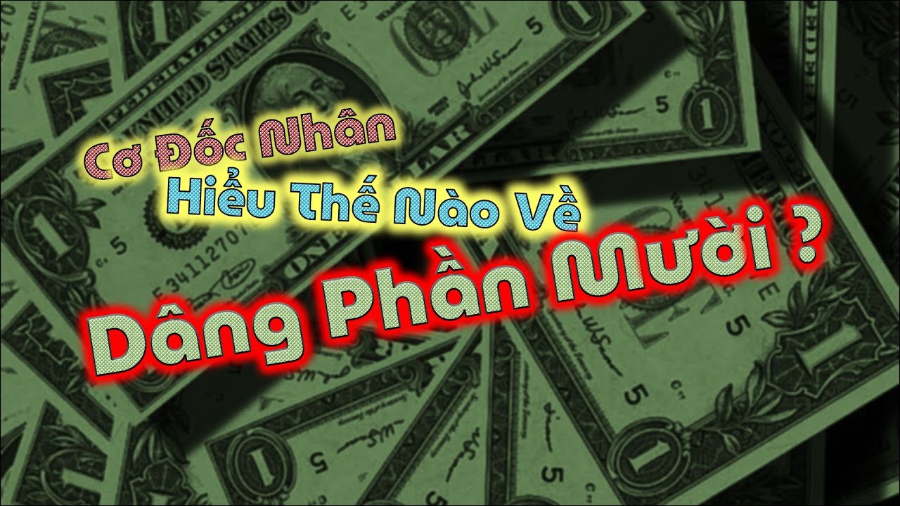 [Video#14] Cơ Đốc Nhân Hiểu Thế Nào Về Dâng Phần Mười?