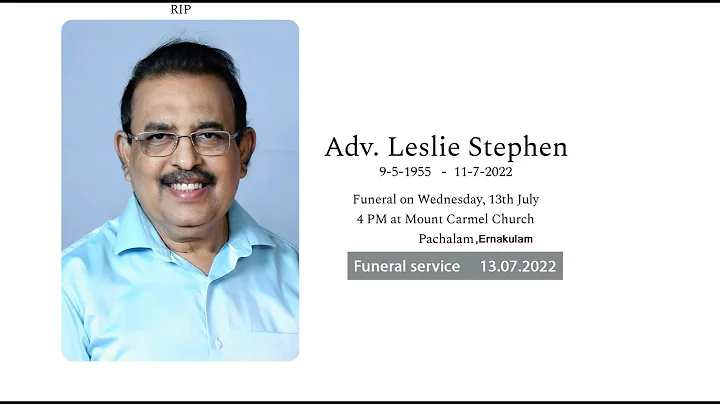 Adv.Leslie Stephen / Funeral service / 13.07.2022