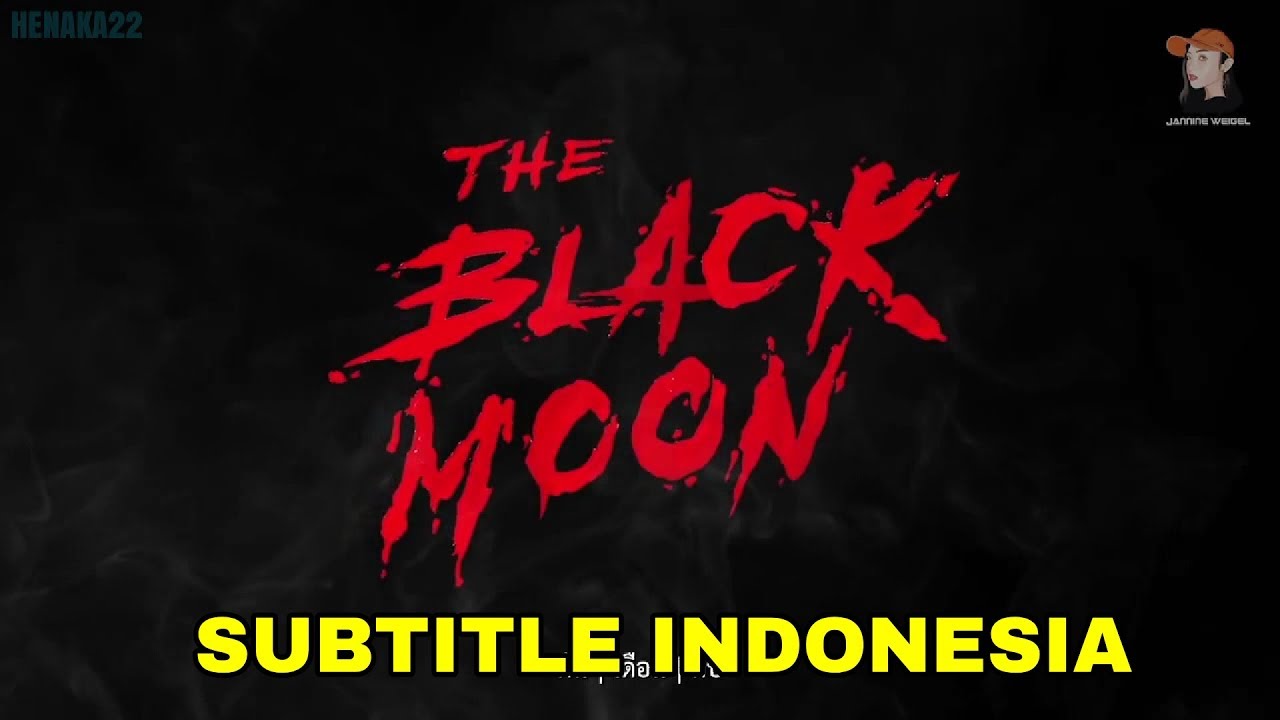 The Black Moon Subtitle Indonesia ( All Episode )