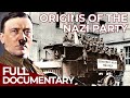 Rise & Fall of the Nazis | Episode 1: Nazism is Born | Free Documentary History