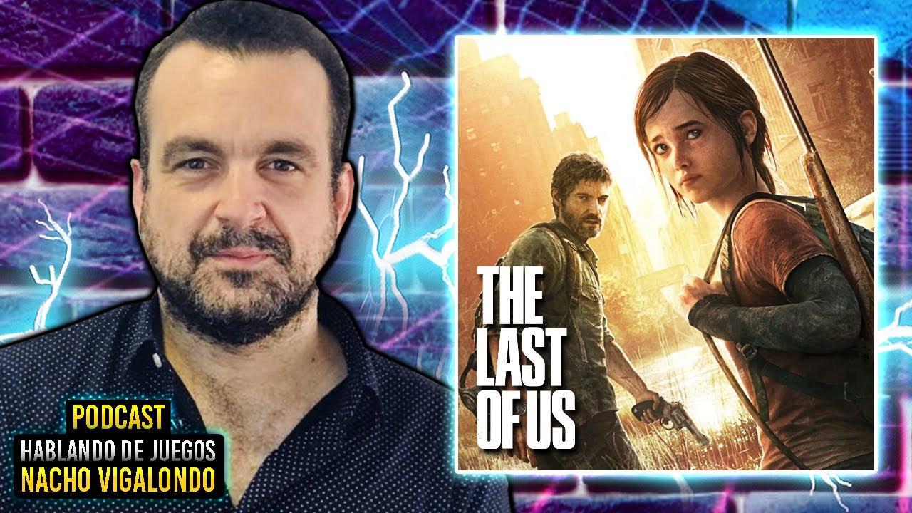 La EXCEPCIONALIDAD de THE LAST OF US, en palabras de VIGALONDO & CAITH SITH [Podcast]