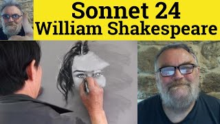 🔵 Sonnet 24 by William Shakespeare Summary - Mine Eye Hath Played - Analysis Sonnet 24 Shakespeare