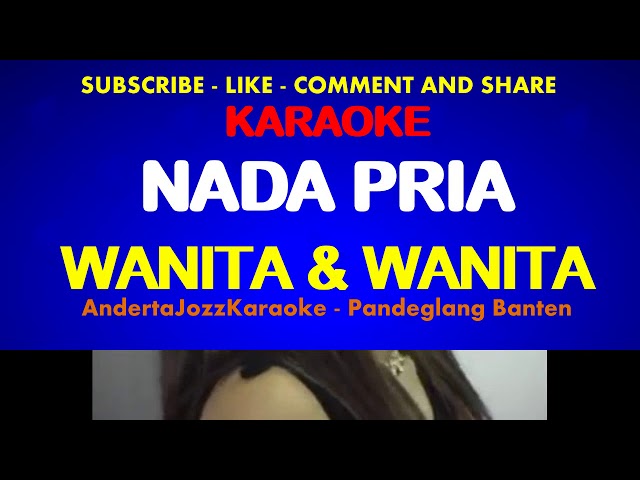 NADA PRIA - WANITA DAN WANITA - ITJE TRISNAWATI class=