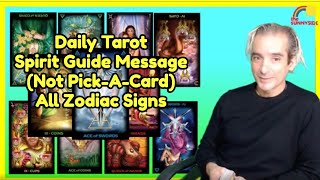 ?? Daily Tarot Spirit Guide Message All Zodiac Signs (Not Pick-A-Card) Tarot Reading