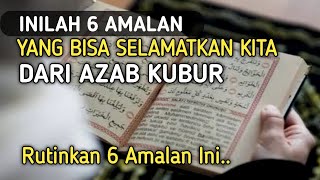 Inilah 6 Amalan Yang Bisa Selamatkan Kita Dari Azab Kubur Yang Mengetikan