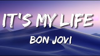 It's My Life - Bon Jovi (Lyrics) 🎵