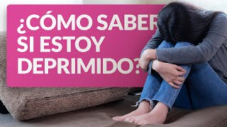 ¿Cómo saber si estoy deprimido?