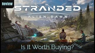 Is Stranded Alien Dawn Worth Buying | Gameplay Review & How To Play 2024