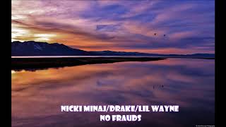 Nicki Minaj\/Drake\/Lil Wayne - No Frauds (432Hz)