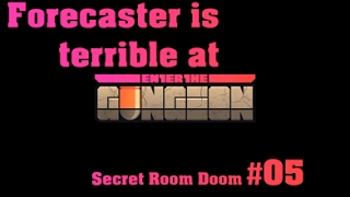 The Gungeon [Episode 5] - Hidden Room Doom