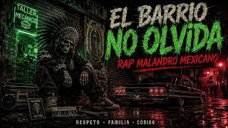 🔥 PURO MALANDRO RAP MEXICANO 🇲🇽 | La Ley de la Calle Nunca Perdona | 1 HORA LOOP