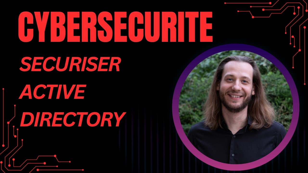 AUDIO FR – Tutoriel Durcissement Active Directory - Harden AD - 7 étapes simples -  #cybersecurity