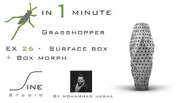 Grasshopper in 1 minute - EX 26 - Surface box + Box morph