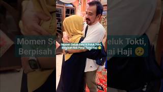Momen Sebak Dato K Peluk Tokti, Berpisah Nak Pergi Tunai Haji