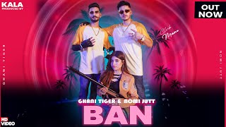 Ban | @GhanitigertheRapstar | Nomi Jutt | Prod by @Bangeristan  Official Music Video