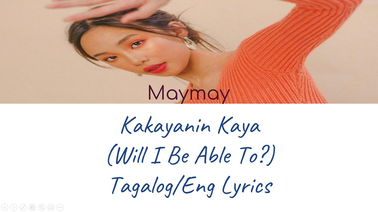 Maymay Entrata Kakayanin Kaya I Tagalog/English Lyrics (Fanmade
